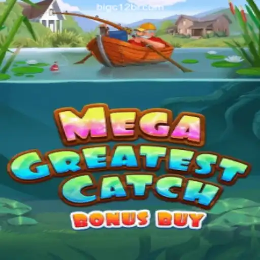 Exploring MegaGreatestCatchBonusBuy: A Premier Game on BIGC12.com Platform